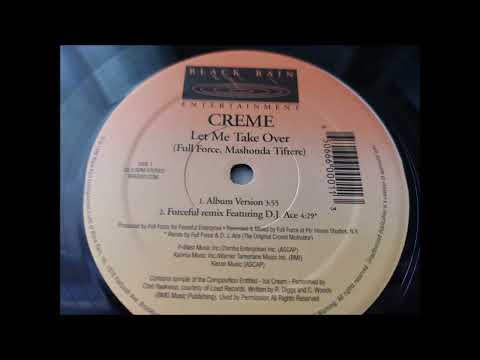 Creme - Let Me Take Over (Forceful Remix)