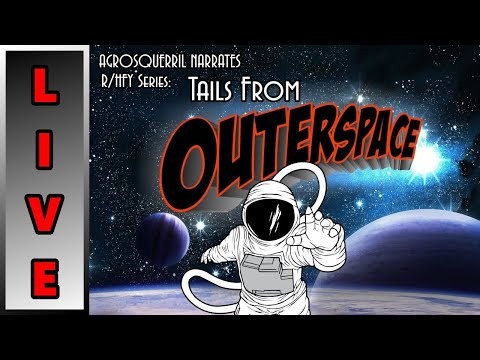 [Live] Tails From Outer Space - 10 Short Science Fiction Stories Of Humans and Humanity [20-02-2021]