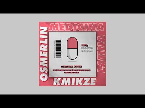 Osmerlin x KmiKze - Medicina Latina (Audio)