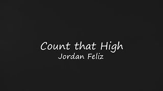 Jordan Feliz - Count That High (Lyric Video)
