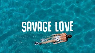 Jason Derulo - Savage Love (Lyrics) with Jawsh 685