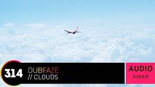 DubFaze - Clouds (Official Audio Video HQ)