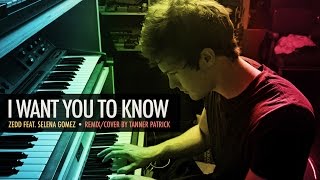 Tanner Patrick - I Want You To Know (Zedd &amp; Selena Gomez Cover)