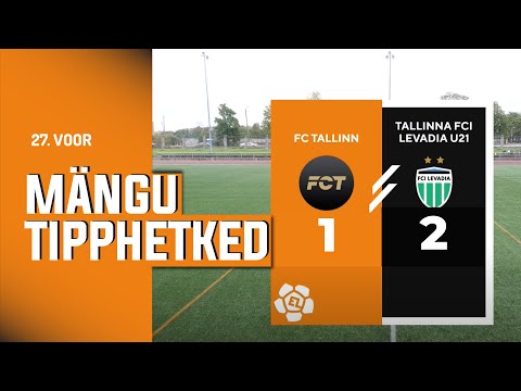 FC Tallinn - Tallinna FCI Levadia U21 I 1:2 I Esiliiga 27. voor I 2024