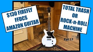 Video thumbnail for $130 Firefly FFDCS Guitar - Total Trash OR Rock-n-Roll Machine? by The Tape Farm