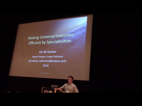 AGI-14 Alexey Potapov - Making Universal Induction Efficient by Specialization