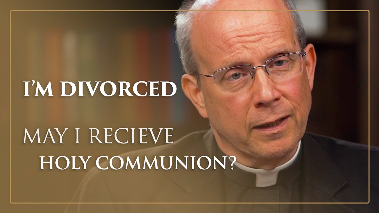 I'm Divorced. May I Receive Holy Communion?