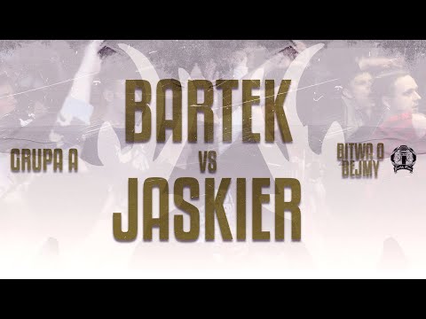 BARTEK vs JASKIER | GRUPA A | BITWA O BEJMY #1