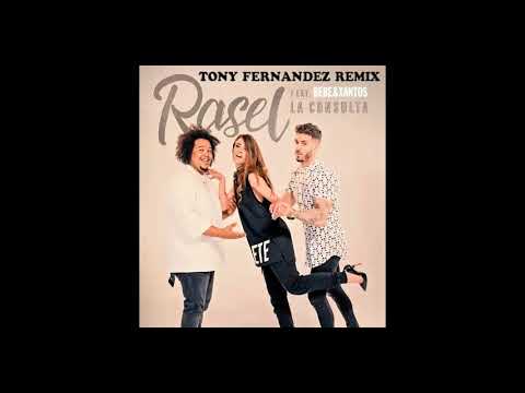 Rasel Ft Bebe & Xantos - La Consulta (Tony Fernandez Remix)