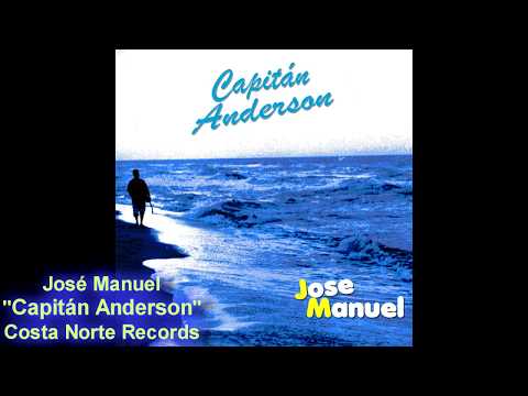 José Manuel  - Capitán Anderson (Audio)