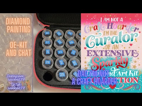 Ep 420: DP De-Kit & Chat- DAC I'm Not a Craft Hoarder #diamondpainting #dekit #craft #diy #dac #diy
