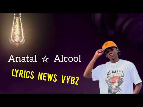 ANATAL - ALCOOL [ Lyrics video ]