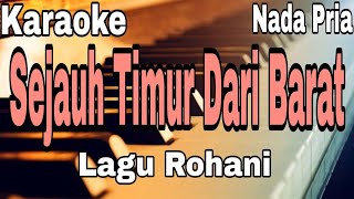 Download lagu Sejauh Timur Dari Barat Karaoke Nada Pria Lagu Rohani mp3