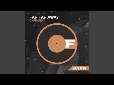 Far Far Away (Original Mix)
