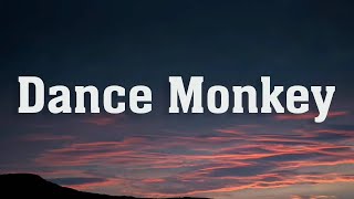 Tones and I - Dance Monkey ( Lyrics )