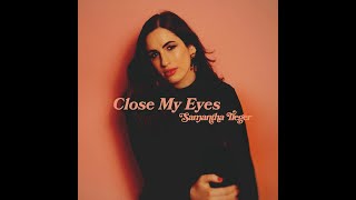 Samantha Tieger - Close My Eyes (Audio)