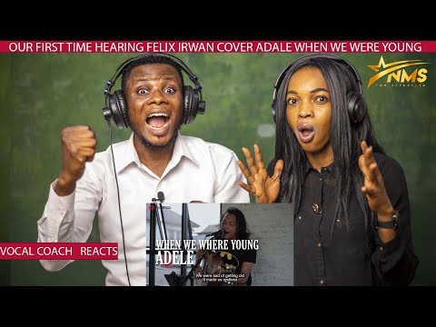 VOCAL COACH REACTS TO WHEN WE WRE YOUNG ADELE [ LYRIC ] FELIX IRWAN COVER