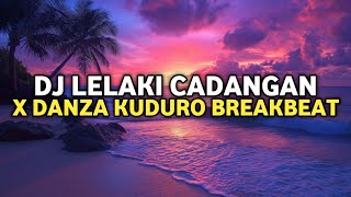 Download lagu DJ Lelaki Cadangan X Danza Kuduro Breakbeat - EXC [KETUA RISKY DEFAY] GHFFA mp3
