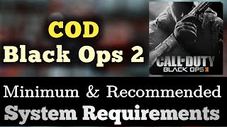 COD Black Ops 2 System Requirements  Black Ops 2 R