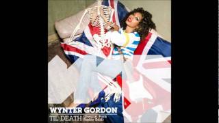 Wynter Gordon - Til Death (Audio)