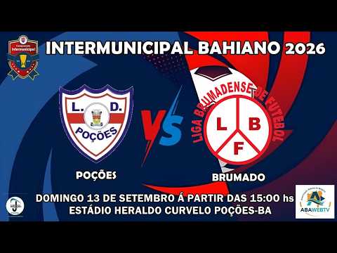 INTERMUNICIPAL 2026- POÇÕES x BRUMADO