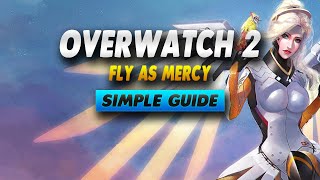 How To Fly As Mercy Overwatch 2 - Simple Guide