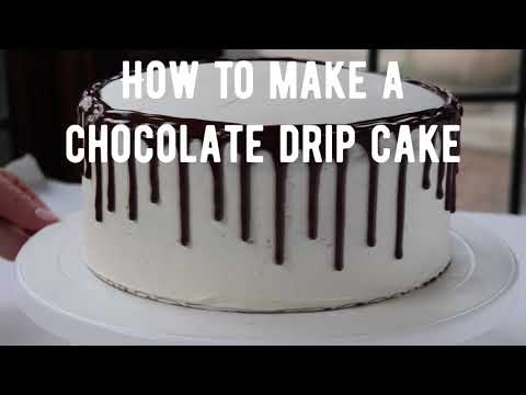 How to Make a Chocolate Drip Cake