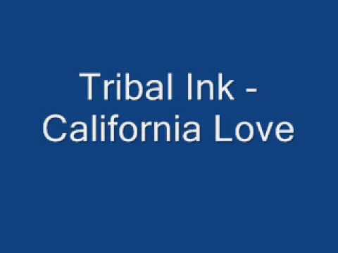 Tribal Ink - California Love