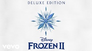 Kristen Bell - Home (From &quot;Frozen 2&quot;/Outtake/Audio Only)