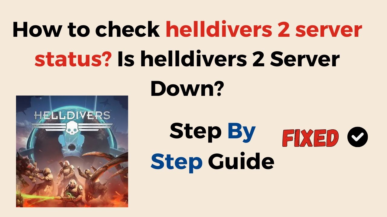 How To Check Helldivers 2 Server Status ? Is Helldivers 2 Server Down?