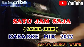 Download lagu Satu jam saja[karaoke] saskia gotik mix 2022 Kn 7000 mp3