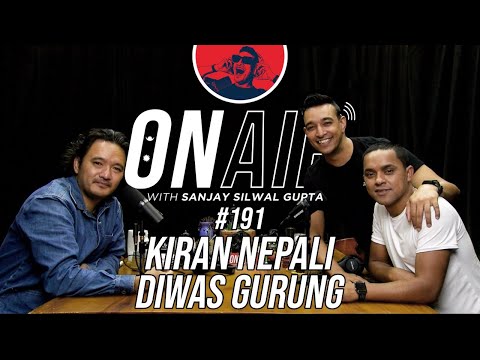 On Air With Sanjay #191 - Diwas Gurung and Kiran Nepali