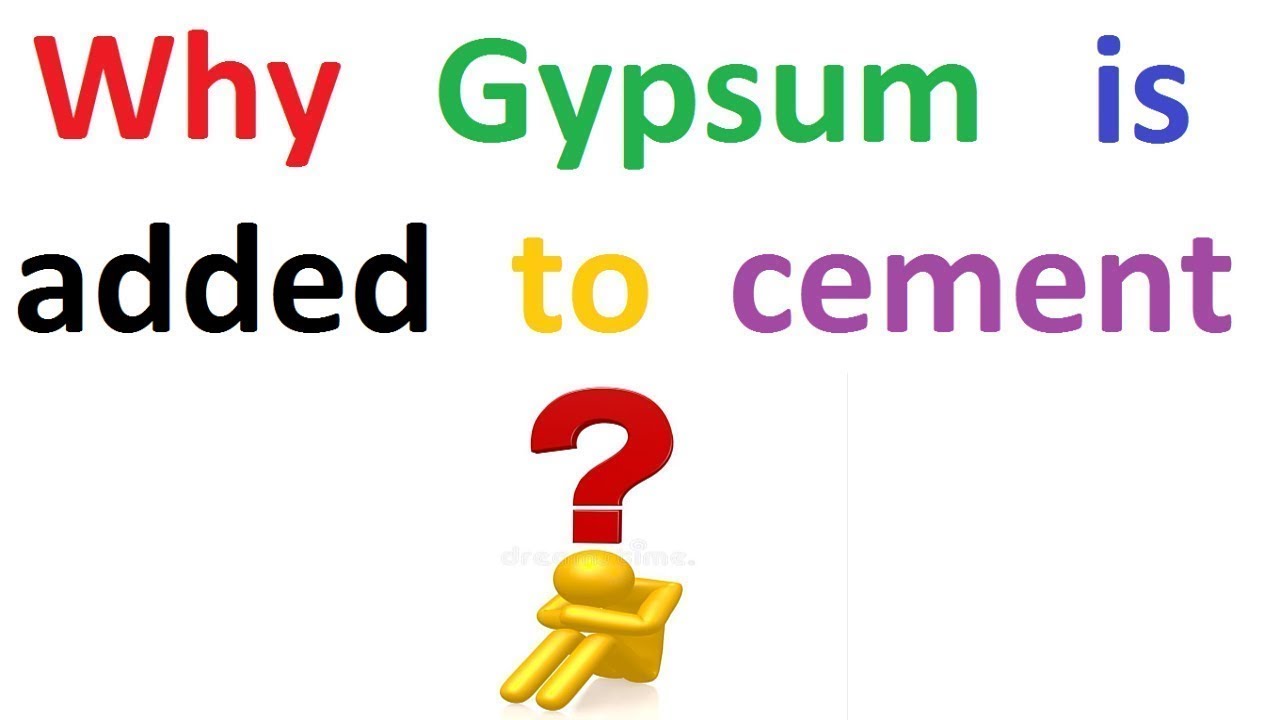 Why Gypsum is added to cement