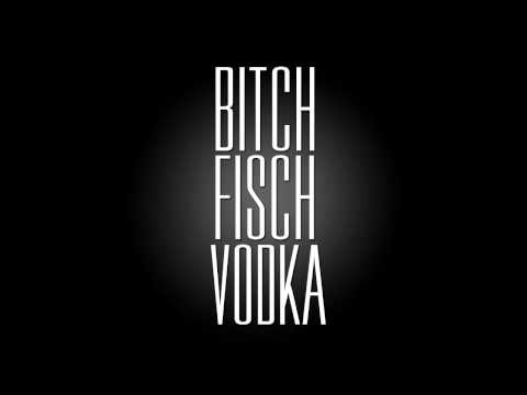 Kein Schwanz - Bitch Fisch Vodka (prod. by MrSertsch)