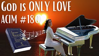 A COURSE IN MIRACLES lesson 171-180 GOD IS ONLY LOVE ❤️