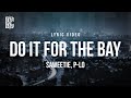 Saweetie ft. P-Lo - Do It For The Bay | Lyrics