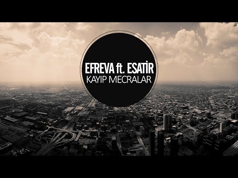 Efreva feat. Esatir - Kayıp Mecralar #hipnopedia