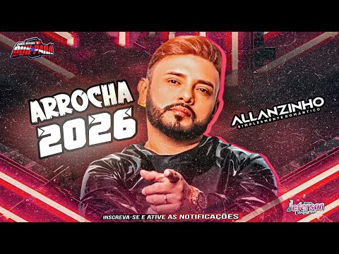 ALLANZINHO 2026 - ARROCHA NOVO ATUALIZADO - SOFRÊNCIA 2026 - ALANZINHO OUTUBRO 2025