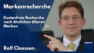 Markenrecherche - kostenfreie Recherche nach ähnlichen älteren Marken - Howto  #rolfclaessen