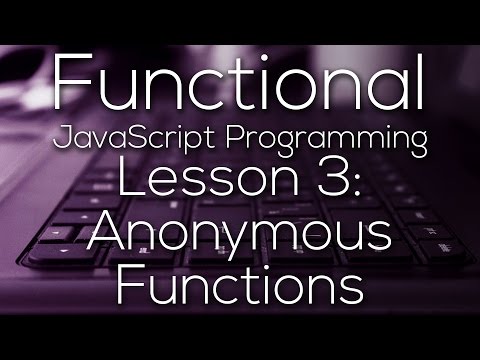 Functional Javascript Programming 3 Anonymous Functions With Example