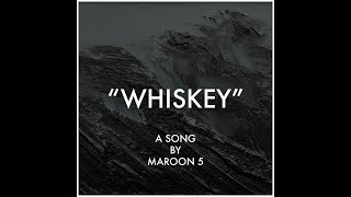 Maroon 5 - Whiskey (Lyrics) ft. Asap Rocky