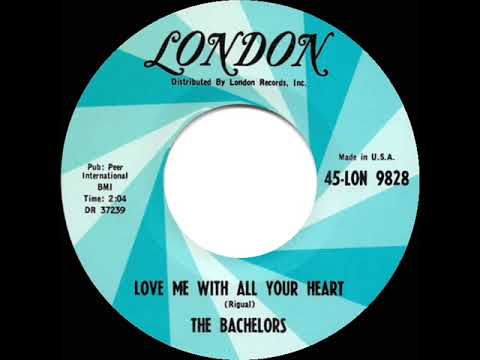 1966 HITS ARCHIVE: Love Me With All Your Heart - Bachelors (mono 45)