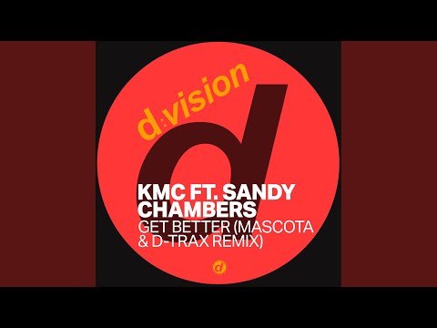 Get Better (feat. Sandy Chambers) (Mascota & D-Trax Remix)