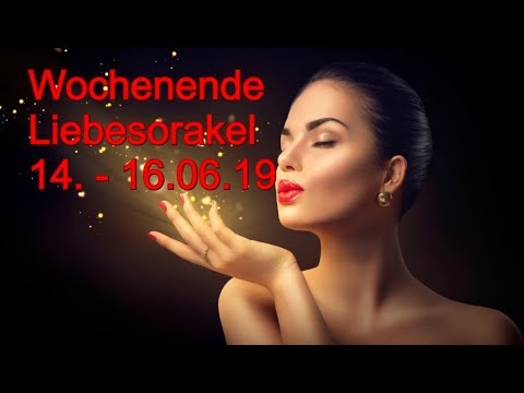 Wochenende Liebesorakel: 14.06. - 16.06.2018