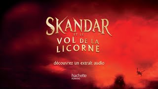 #10MarsJeLis - Skandar et le vol de la Licorne - premier extrait