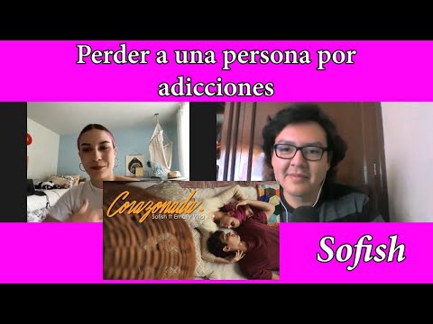 PERDER A UNA PERSONA POR ADICCIONES | @Sofish