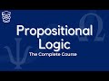 Propositional Logic The Complete Crash Course