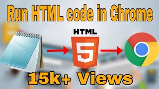 how to run HTML program using notepad and chrome | HTML | Chrome