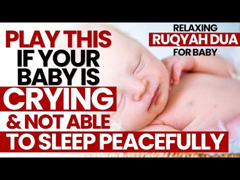 Ruqyah For Baby Protection (Deep Sleep, Crying, Evil Eye, Fever, Not Eating, Not Drinking Milk)