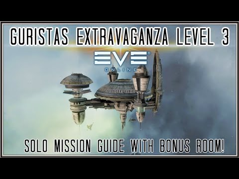 EVE ONLINE Guristas Extravaganza Level 3 - Solo Mission Guide